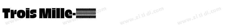 Trois Mille字体转换 Trois Mille字体转换